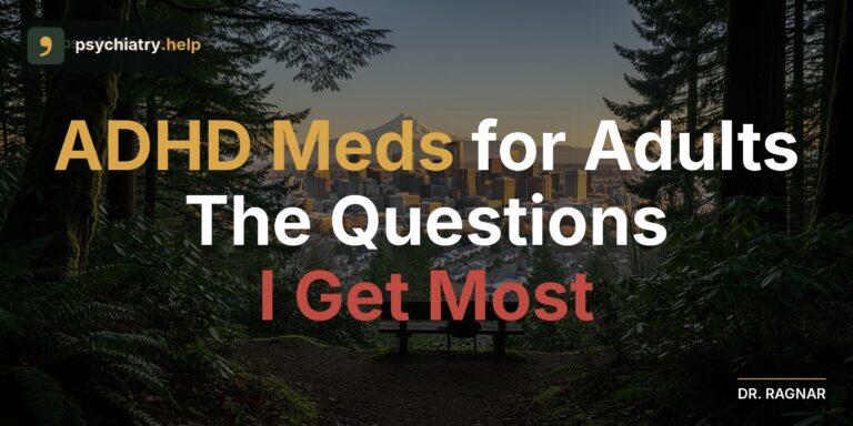 ADHD meds for adults: the questions I get most