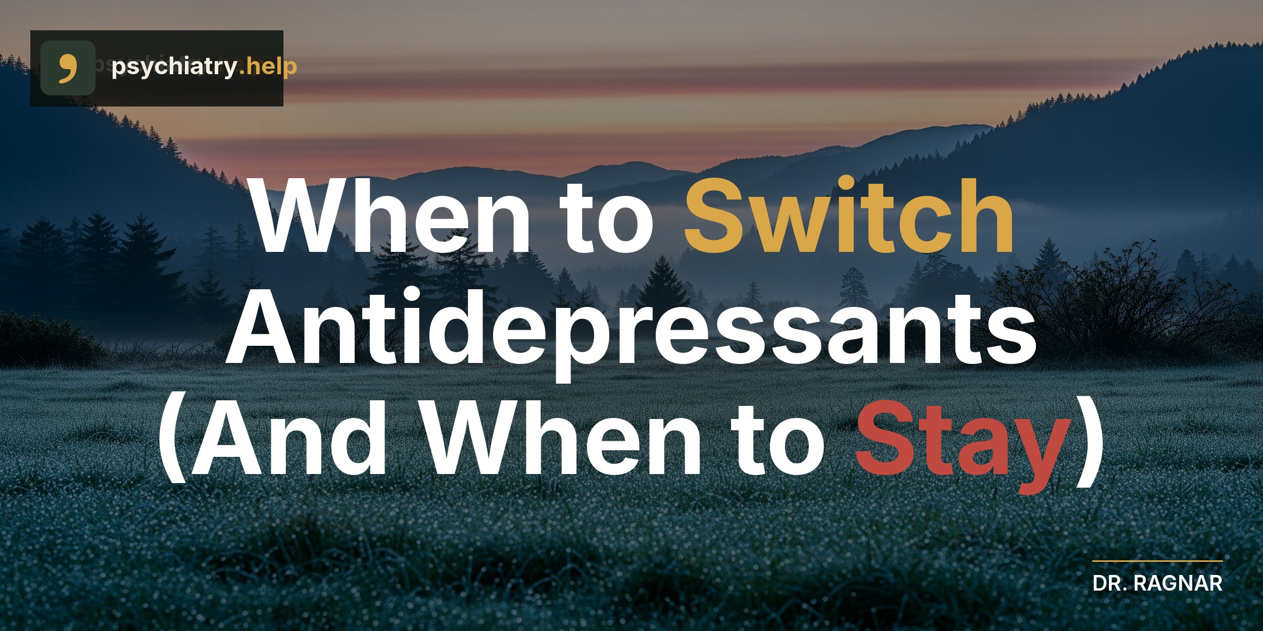 When to switch antidepressants, and when to stay