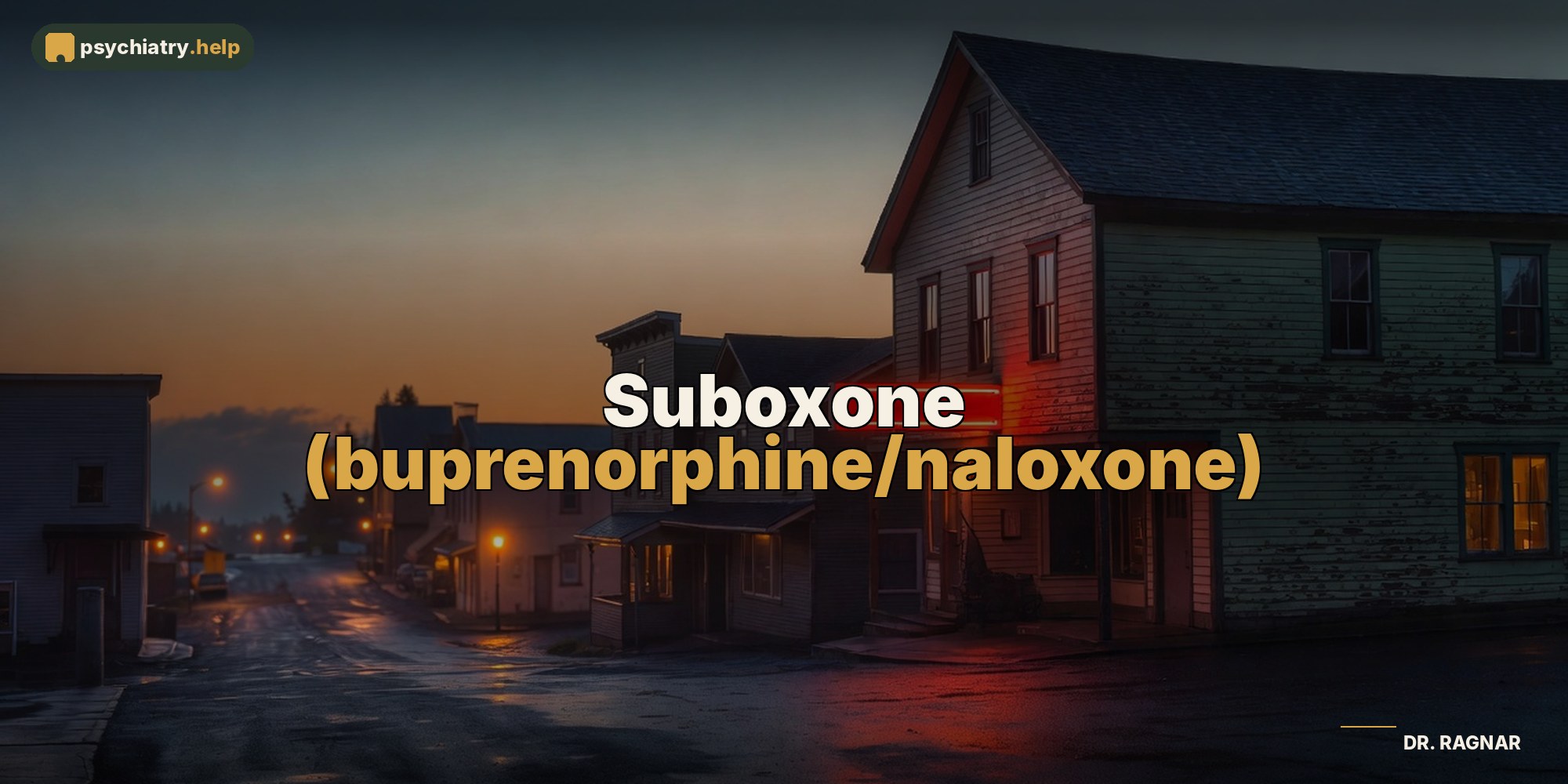 Suboxone (buprenorphine/naloxone)