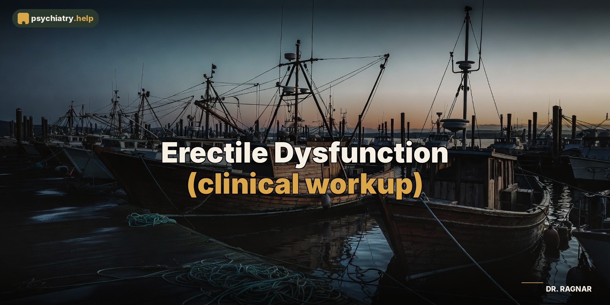 Erectile Dysfunction (clinical workup)