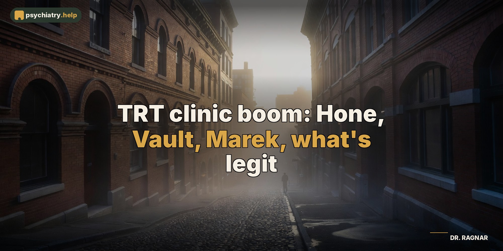 TRT clinic boom: Hone, Vault, Marek, what’s legit
