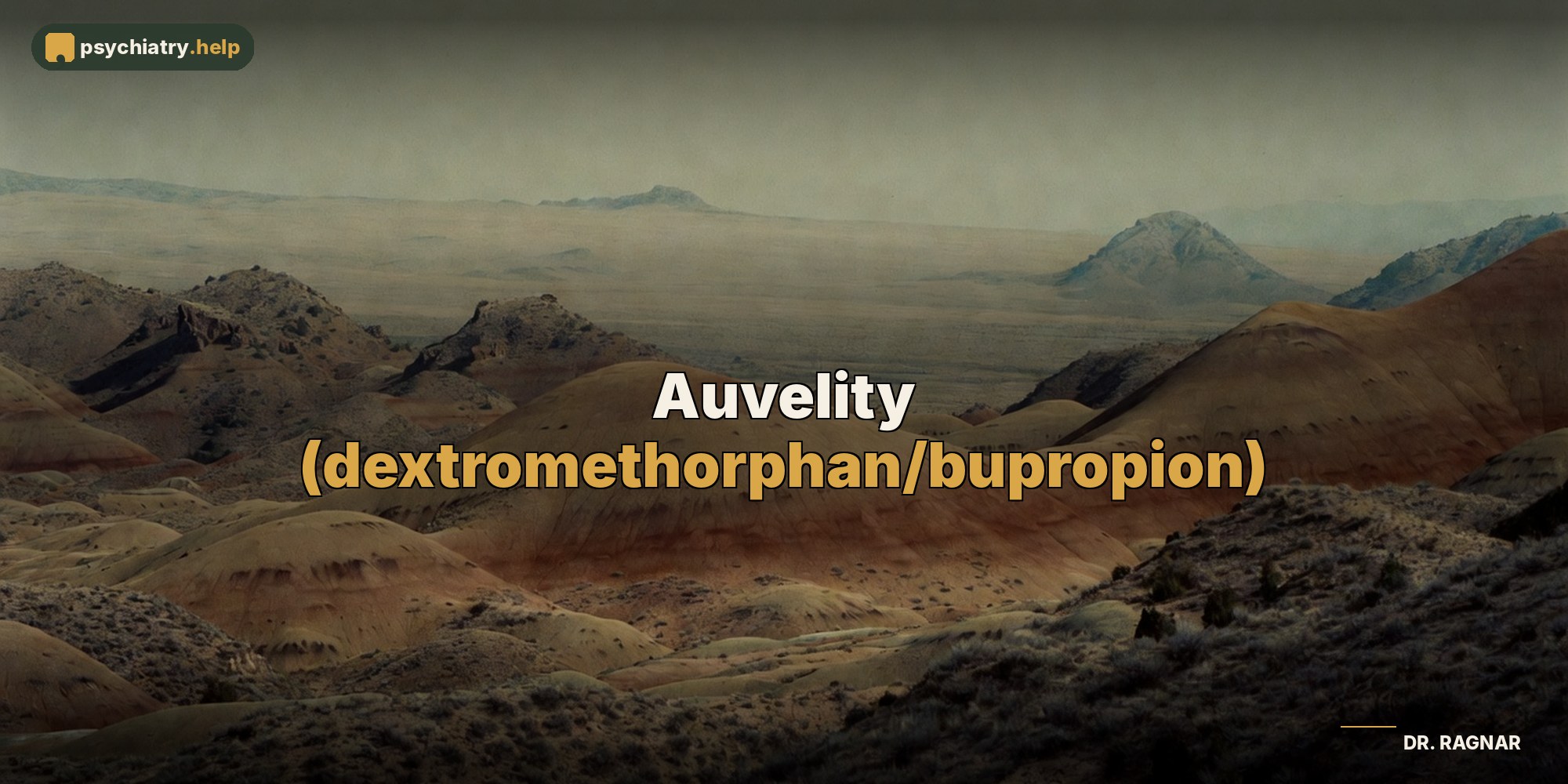 Auvelity (dextromethorphan/bupropion)