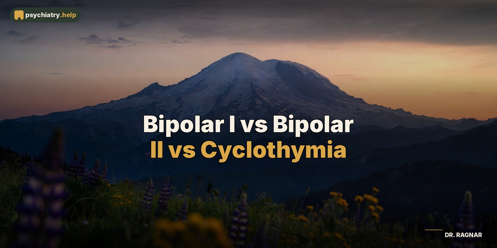 Bipolar I vs Bipolar II vs Cyclothymia