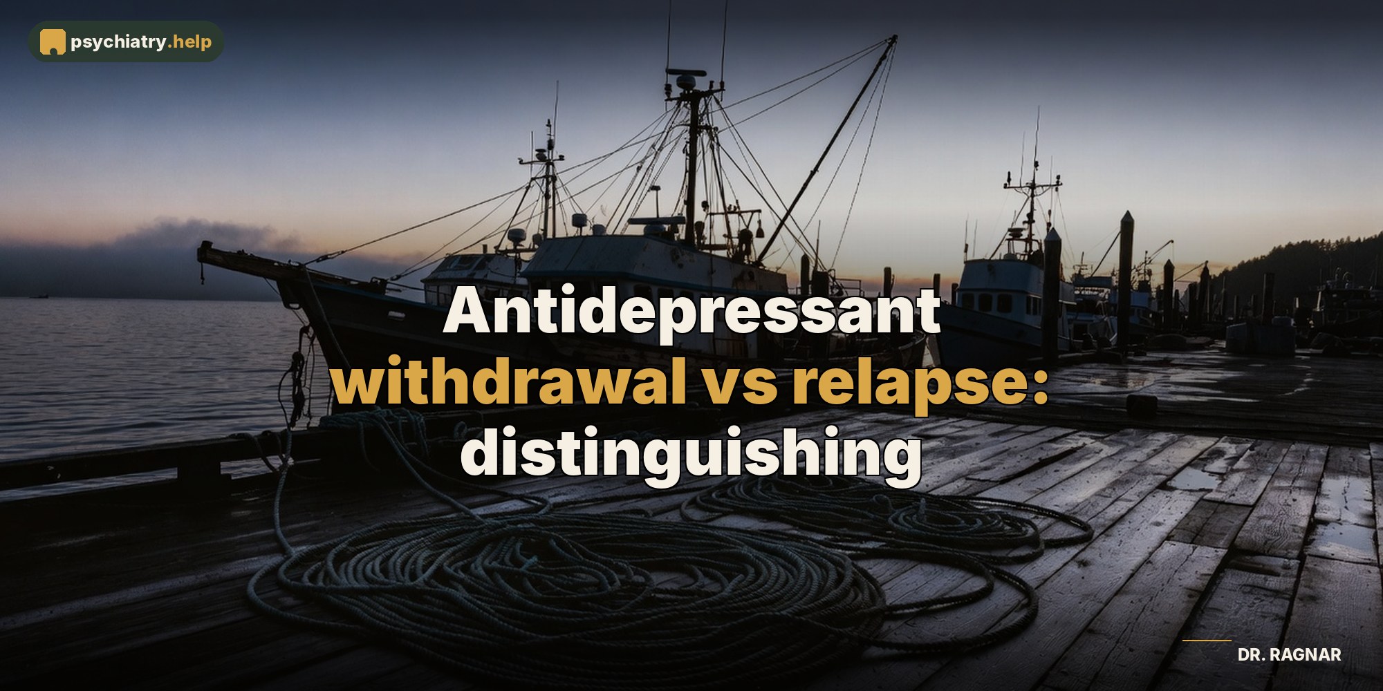 Antidepressant withdrawal vs relapse: distinguishing