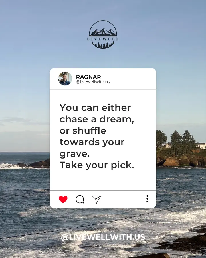You get one life